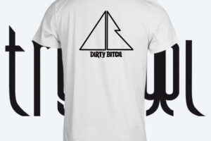 Dirty Bitch Shirt